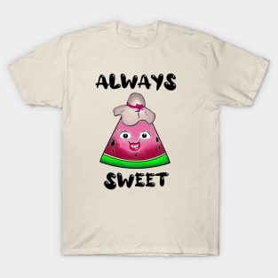 Always Sweet T-Shirt